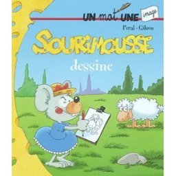Sourimousse. Vol. 5. Sourimousse dessine : un mot une image François Gilson, Peral Hemma
