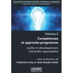 Compétences et approche-programme : outiller le développement d'activités responsables Catherine Loisy Iste éditions