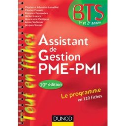 Assistant de gestion PME-PMI, BTS 1re et 2e années : le programme en 110 fiches caussin, charles Dunod