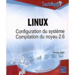Linux : configuration du système, compilation du noyau 2.6 Nicolas Pons ENI