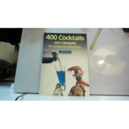 400 cocktails sur canapés, un univers de sensations-- amiard, hervé jean-pierre taillandier