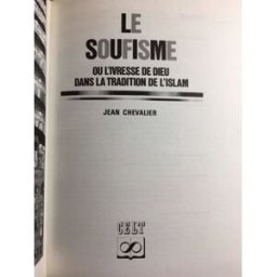le soufisme ou l'ivresse de dieu dans la tradition de l'islam (bibliothèque de l'irrationnel et des chevalier (jean) retz - culture arts loisirs