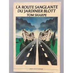 la route sanglante du jardinier blott tom sharpe luneau ascot