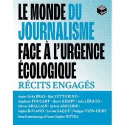 Le monde du journalisme face à l'urgence écologique : récits engagés Collectif d'auteurs, Collectif d'auteurs la Plage