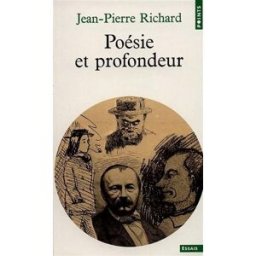 Poésie et profondeur Jean-Pierre Richard Seuil