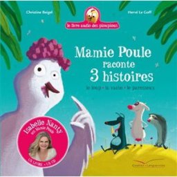 Mamie Poule raconte. Mamie Poule raconte 3 histoires : le loup, la vache, le paresseux Christine Beigel, Hervé Le Goff Gautier-Languereau