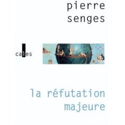 La réfutation majeure : version française, d'après Réfutatio major, attribué à Antonio de Guevara (1 Pierre Senges Verticales