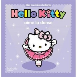 Hello Kitty aime la danse hachette jeunesse Hachette Jeunesse