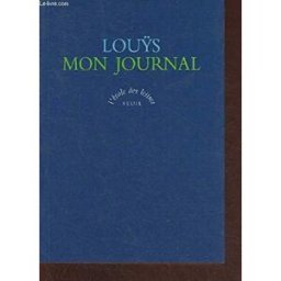 Mon journal : 24 juin 1887-16 mai 1888 Pierre Louÿs Seuil