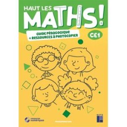 Haut les maths ! CE1 : guide pédagogique + ressources à photocopier : programmes 2020 Marie-Sophie Mazollier, Eric Mounier, Nathalie Pfaff Retz