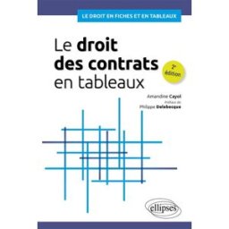 Le droit des contrats en tableaux Amandine Cayol Ellipses