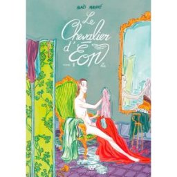 Le chevalier d'Eon. Vol. 1. Lia Agnès Maupré Ankama