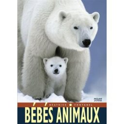 Les bébés animaux Béatrice Fontanel Milan jeunesse