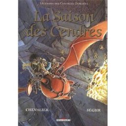 Légendes des contrées oubliées. Vol. 1. La Saison des cendres Thierry Ségur, Bruno Chevalier Delcourt