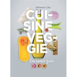 Cuisine veggie : les savoir-faire Clémence Catz la Plage
