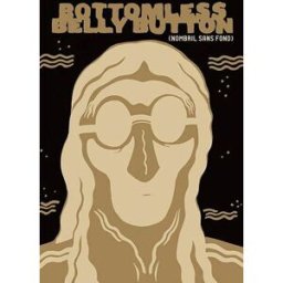 Bottomless belly button : nombril sans fond Dash Shaw Ed. çà et là