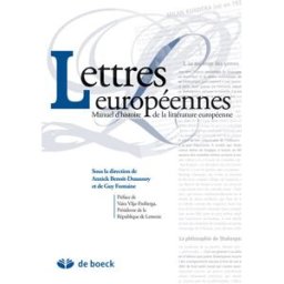 Lettres européennes : manuel universitaire d'histoire de la littérature européenne De Boeck