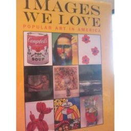 Images We Love: Popular Art in America
