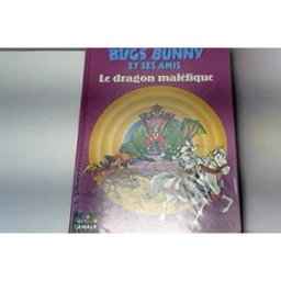 Bugs Bunny et ses amis. Vol. 8. Le Dragon maléfique Warner bros Albin Michel, Canal Plus
