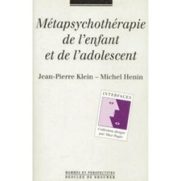 metapsychotherapie de l'enfant et de l'adolescent. questions de méthode klein, jean-pierre desclée de brouwer