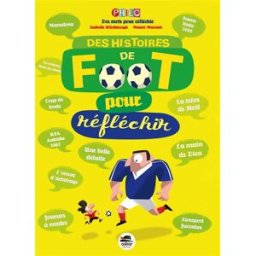 Des histoires de foot pour réféchir Isabelle Wlodarczyk, Mauro Mazzari Oskar éditeur