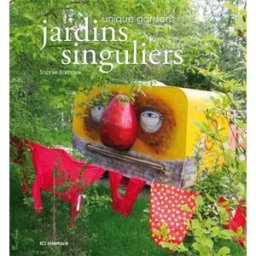 Jardins singuliers. Unique gardens Sophie Barbaux ICI interface
