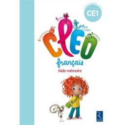 CLEO, français CE1 : aide-mémoire : programmes 2016 Antoine Fetet Retz