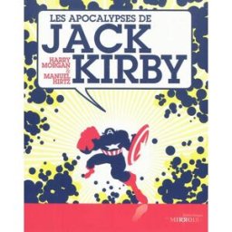 Les apocalypses de Jack Kirby Harry Morgan, Manuel Hirtz Les Moutons électriques