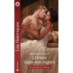 L'Orient dans son regard : dentelles & trahisons Bronwyn Scott Harlequin