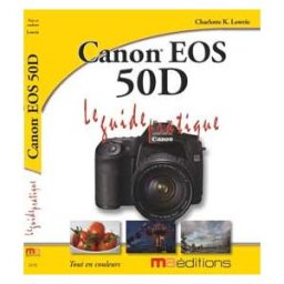Canon EOS 50D Charlotte K. Lowrie MA éditions