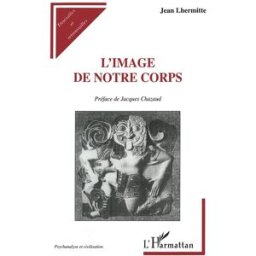 L'image de notre corps Jean Lhermitte L'Harmattan