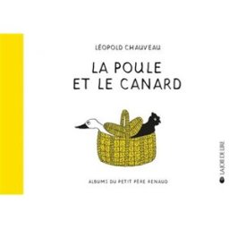 La poule et le canard Léopold Chauveau Joie de lire