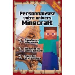 Personnalisez votre univers Minecraft : transformez votre monde, découvrez les cartes aventures, cré Stéphane Pilet Livres du Dragon d'or