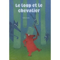 Le loup et le chevalier Tullio Corda Balivernes éditions