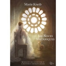 Les noces mécaniques Marie Kneib Editions Plume blanche