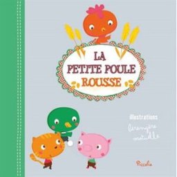 La petite poule rousse Bérengère Motuelle Piccolia
