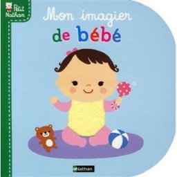 Mon imagier de bébé Catherine Jousselme, Emiri Hayashi Nathan Jeunesse