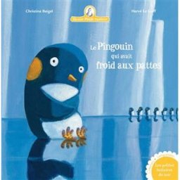 Mamie Poule raconte. Le pingouin qui avait froid aux pattes Christine Beigel, Hervé Le Goff Gautier-Languereau