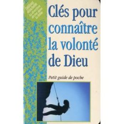 Clés pour connaître la volonté de Dieu Mark Water La Maison de la Bible