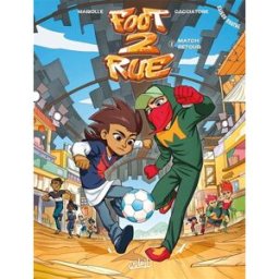 Foot 2 rue : saison 4. Vol. 2. Match retour Mathieu Mariolle, Denny Minonne Soleil