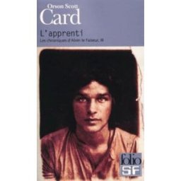 Les chroniques d'Alvin le Faiseur. Vol. 3. L'apprenti Orson Scott Card Gallimard