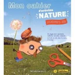 Mon cahier d'activités nature : printemps-été Christian Voltz Petite plume de carotte, Petite Salamandre