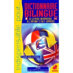 Dictionnaire bilingue : Internet, e-commerce, musique électronique, réseaux locaux : français-anglai Virga Marabout