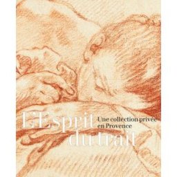 L'esprit du trait : une collection privée en Provence Collectif Lienart éditions, Musée des beaux-arts de Marseille