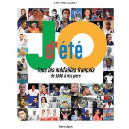 JO d'été : tous les médaillés français de 1896 à nos jours Stéphane Gachet Talent Sport