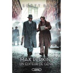 Max Perkins, un éditeur de génie Andrew Scott Berg M. Lafon