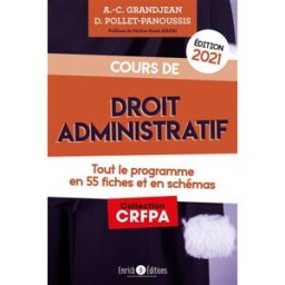 Cours de droit administratif : tout le programme en 55 fiches et en schémas Anne-Claire Grandjean, Delphine Pollet-Panoussis Enrick B. éditions