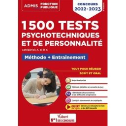 1.500 tests psychotechniques et de personnalité : catégorie A, B et C, méthode + entraînement : conc Ghyslaine Benoist, Sonia Deschamps Vuibert