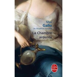 La chambre ardente : récit Max Gallo Le Livre de poche