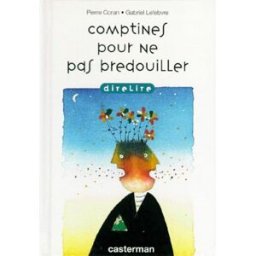 Comptines pour ne pas bredouiller Pierre Coran, Gabriel Lefebvre Casterman